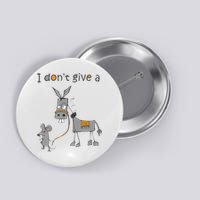 I Don't Give A Rats Donkey Button