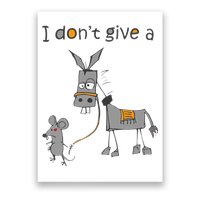 I Don't Give A Rats Donkey Poster