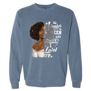 I Dont Get Older I Level Up African American November Gift Garment-Dyed Sweatshirt