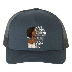 I Dont Get Older I Level Up African American Virgo Meaningful Gift Yupoong Adult 5-Panel Trucker Hat