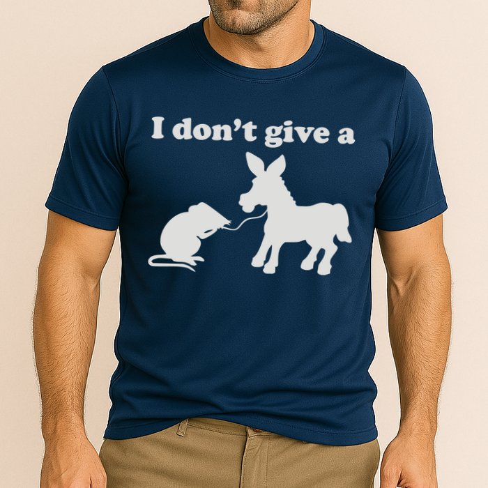 I Don't Give A Rats Ass Performance Shirt