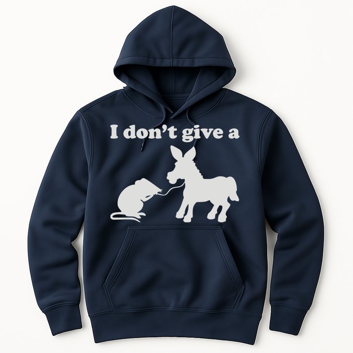 I Don't Give A Rats Ass Hoodie