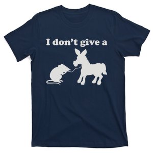 I Don't Give A Rats Ass T-Shirt