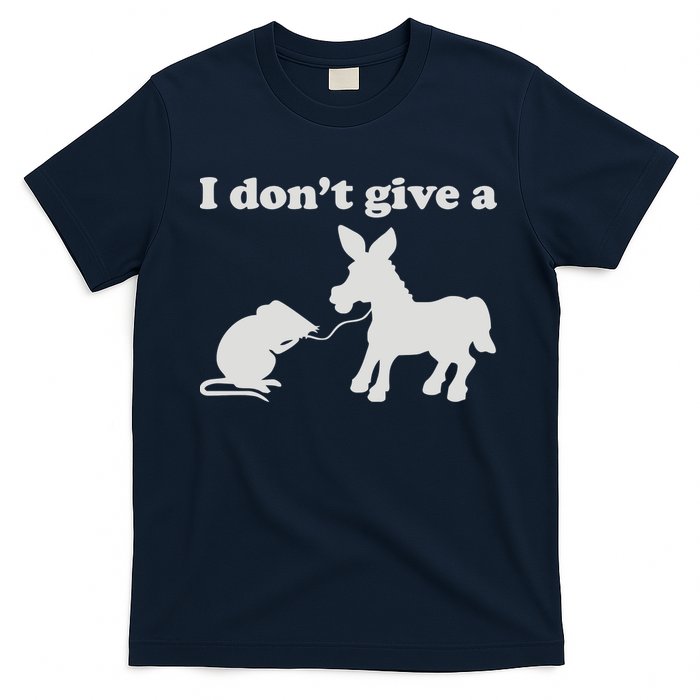 I Don't Give A Rats Ass T-Shirt