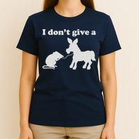 I Don't Give A Rats Ass T-Shirt