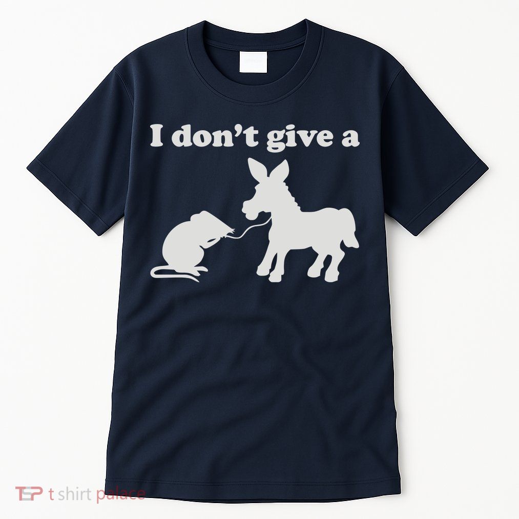 I Don't Give A Rats Ass Tall T-Shirt