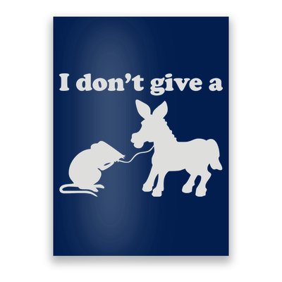 I Don't Give A Rats Ass Poster