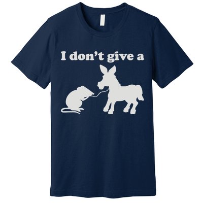 I Don't Give A Rats Ass Premium T-Shirt