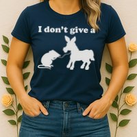 I Don't Give A Rats Ass Womens T-Shirt