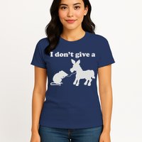 I Don't Give A Rats Ass Womens T-Shirt