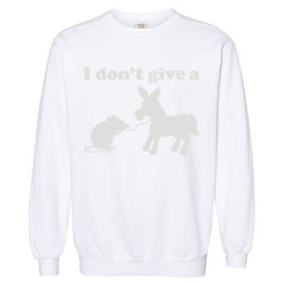 I Don't Give A Rats Ass Garment-Dyed Sweatshirt