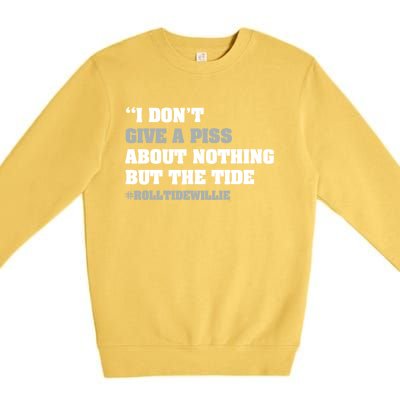 I Dont Give A Piss About Nothing But The Tide Quote Premium Crewneck Sweatshirt