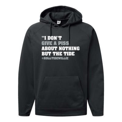 I Dont Give A Piss About Nothing But The Tide Quote Performance Fleece Hoodie