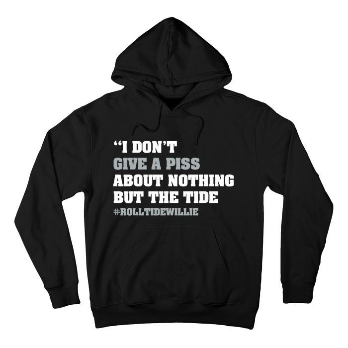 I Dont Give A Piss About Nothing But The Tide Quote Hoodie