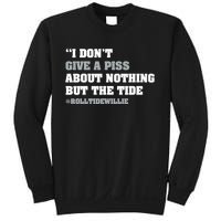 I Dont Give A Piss About Nothing But The Tide Quote Sweatshirt