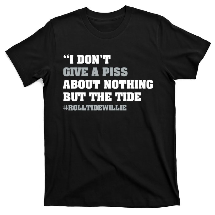 I Dont Give A Piss About Nothing But The Tide Quote T-Shirt