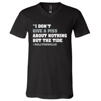 I Dont Give A Piss About Nothing But The Tide Quote V-Neck T-Shirt