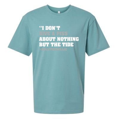 I Dont Give A Piss About Nothing But The Tide Quote Sueded Cloud Jersey T-Shirt