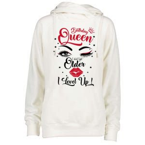 I Dont Get Older I Level Up Birthday Queen Funny Gift Gift Womens Funnel Neck Pullover Hood