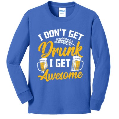 I Dont Get Drunk I Get Awesome Pub Crawling Beer Addiction Great Gift Kids Long Sleeve Shirt