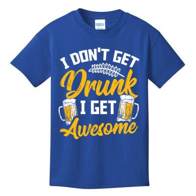 I Dont Get Drunk I Get Awesome Pub Crawling Beer Addiction Great Gift Kids T-Shirt