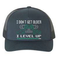 I Don´t Get Older I Level Up Gamer Gaming Game Yupoong Adult 5-Panel Trucker Hat