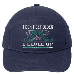 I Don´t Get Older I Level Up Gamer Gaming Game 7-Panel Snapback Hat