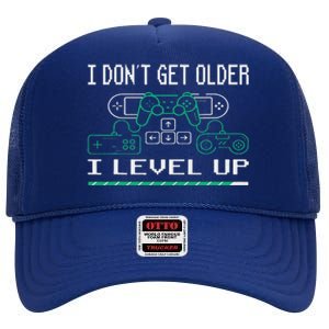 I Don´t Get Older I Level Up Gamer Gaming Game High Crown Mesh Back Trucker Hat