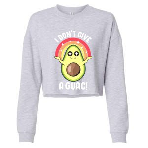 I Dont Give A Guac Cute Love Avocado Guacamole Funny Vegan Gift Cropped Pullover Crew