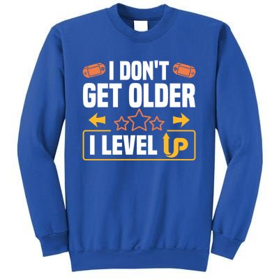 I Dont Get Older I Level Up Computer Video Game Geek Great Gift Sweatshirt