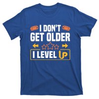 I Dont Get Older I Level Up Computer Video Game Geek Great Gift T-Shirt