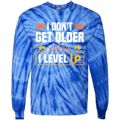 I Dont Get Older I Level Up Computer Video Game Geek Great Gift Tie-Dye Long Sleeve Shirt