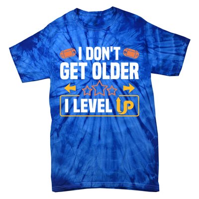 I Dont Get Older I Level Up Computer Video Game Geek Great Gift Tie-Dye T-Shirt