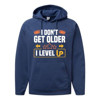 I Dont Get Older I Level Up Computer Video Game Geek Great Gift Performance Fleece Hoodie