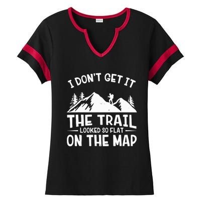 I Dont Get It The Trail Looked So Flat On The Map Gift Mountain Hiking Funny Ladies Halftime Notch Neck Tee