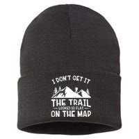 I Dont Get It The Trail Looked So Flat On The Map Gift Mountain Hiking Funny Sustainable Knit Beanie