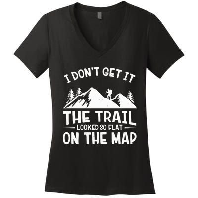 I Dont Get It The Trail Looked So Flat On The Map Gift Mountain Hiking Funny Women's V-Neck T-Shirt