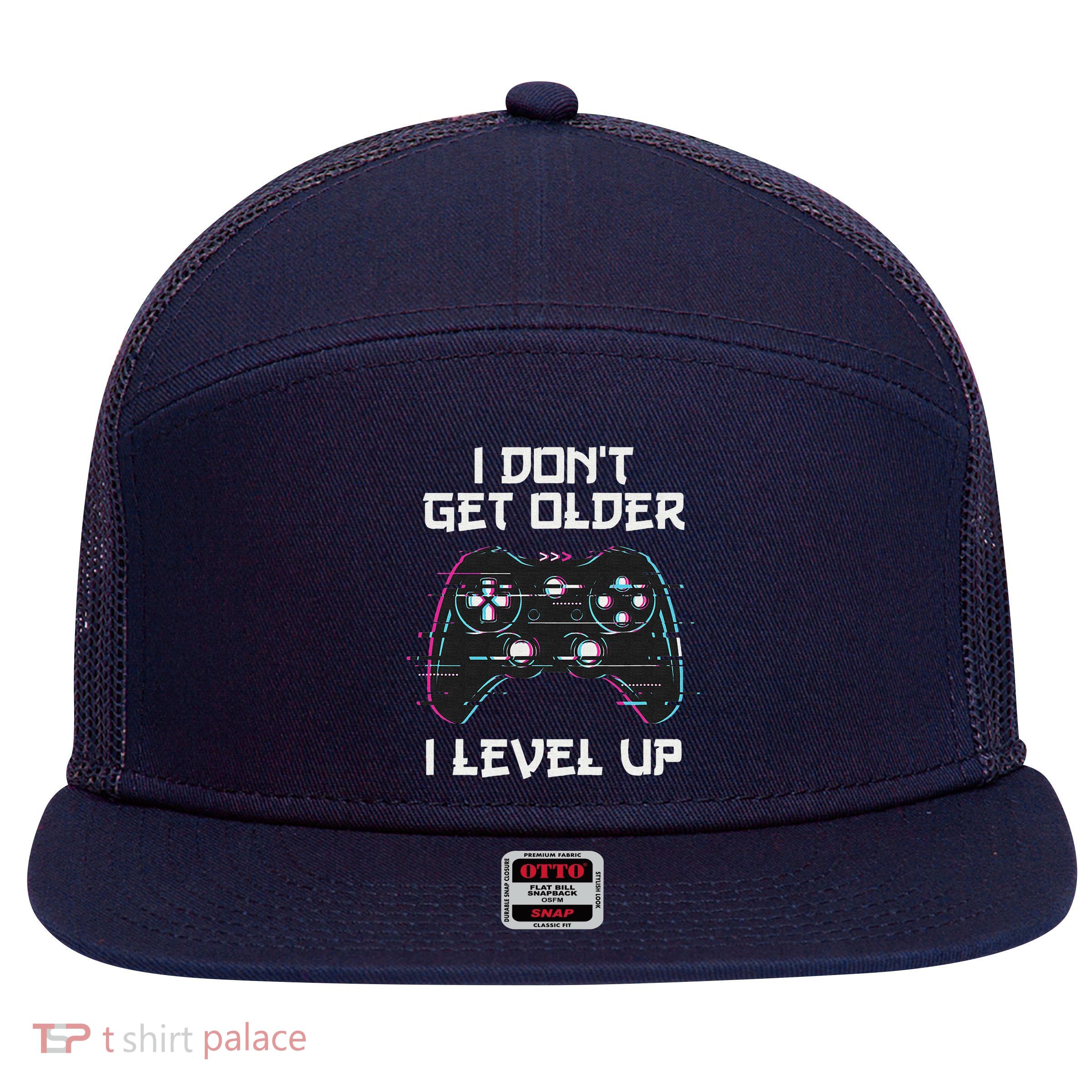 I Don't Get Older I Level Up Gamer Birthday 7 Panel Mesh Trucker Snapback Hat