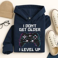 I Don't Get Older I Level Up Gamer Birthday Hoodie