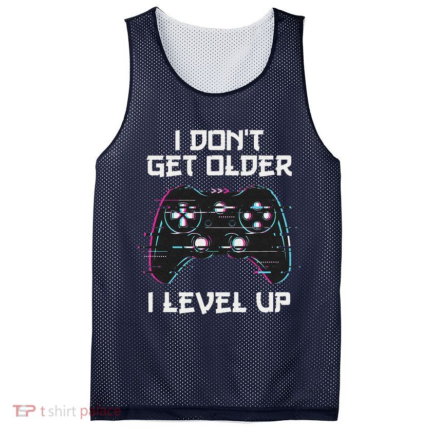 I Don't Get Older I Level Up Gamer Birthday Mesh Reversible Basketball Jersey Tank