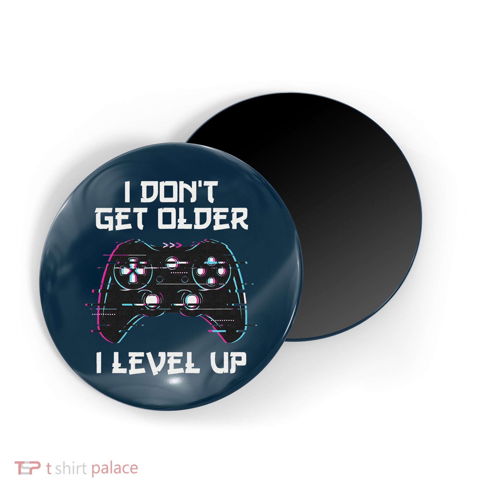 I Don't Get Older I Level Up Gamer Birthday Magnet