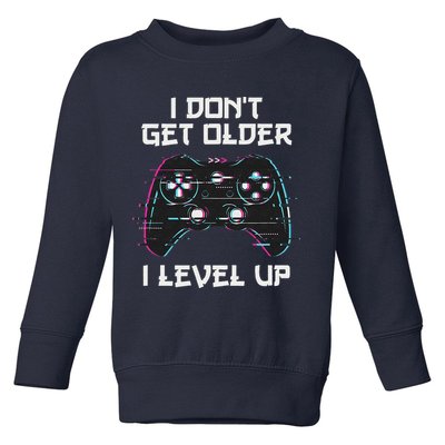 I Don't Get Older I Level Up Gamer Birthday Toddler Sweatshirt