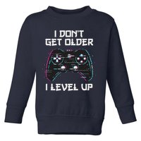 I Don't Get Older I Level Up Gamer Birthday Toddler Sweatshirt