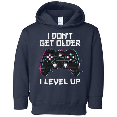 I Don't Get Older I Level Up Gamer Birthday Toddler Hoodie