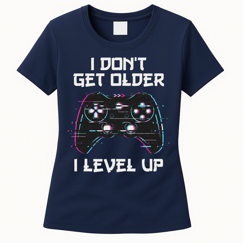 I Don't Get Older I Level Up Gamer Birthday Womens T-Shirt