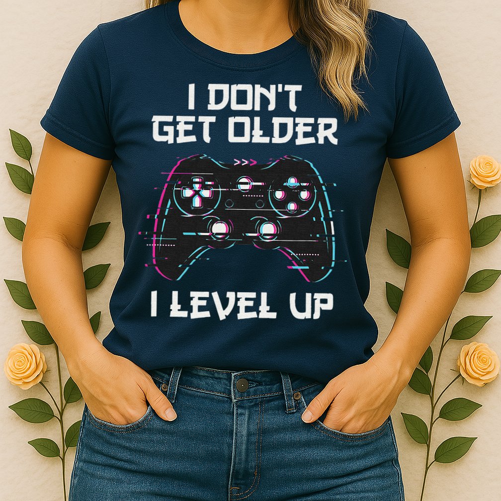 I Don't Get Older I Level Up Gamer Birthday Womens T-Shirt
