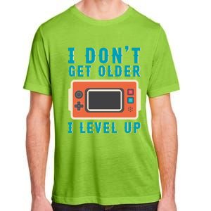 I Dont Get Older I Level Up Controller Gift Adult ChromaSoft Performance T-Shirt