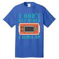 I Dont Get Older I Level Up Controller Gift Tall T-Shirt