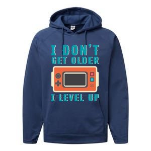 I Dont Get Older I Level Up Controller Gift Performance Fleece Hoodie