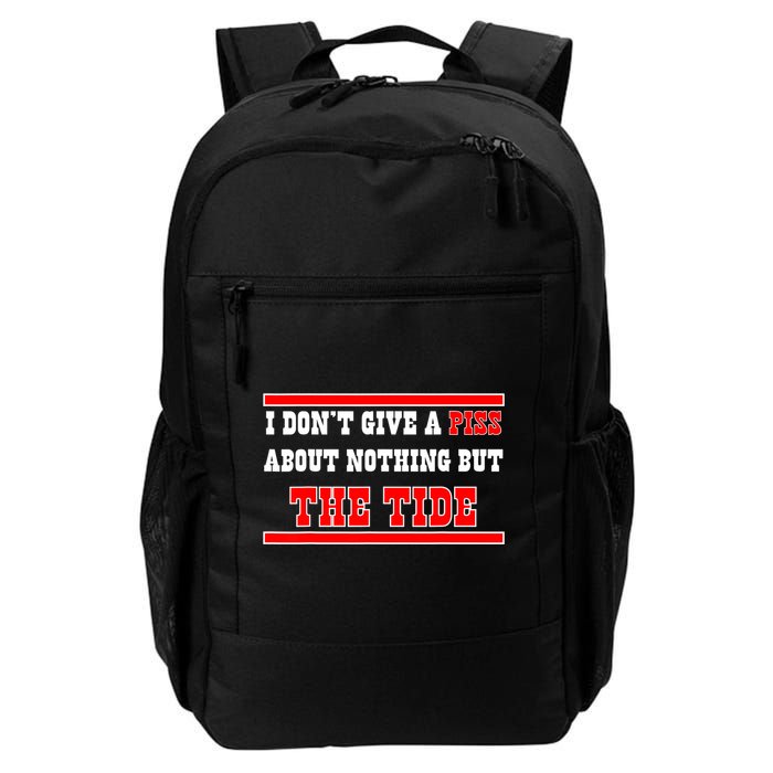 I Don’t Give A Piss About Nothing But The Tide Backpack